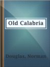 Cover image for Old Calabria